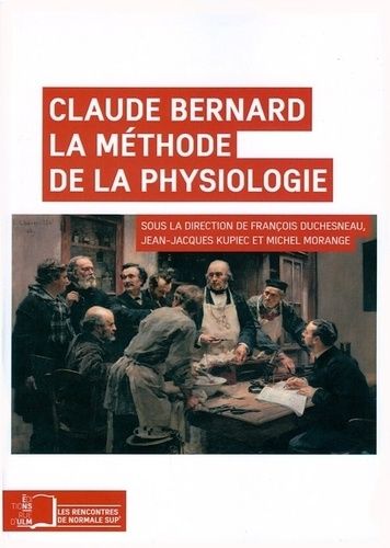 Emprunter Claude Bernard. La méthode de la physiologie livre