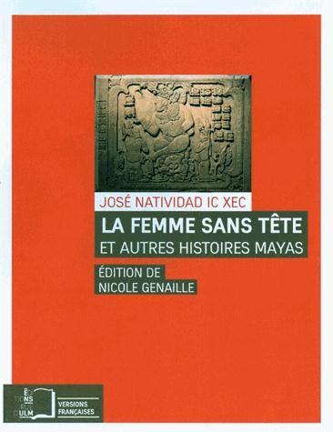 Emprunter La femme sans tête et autres histoires mayas livre