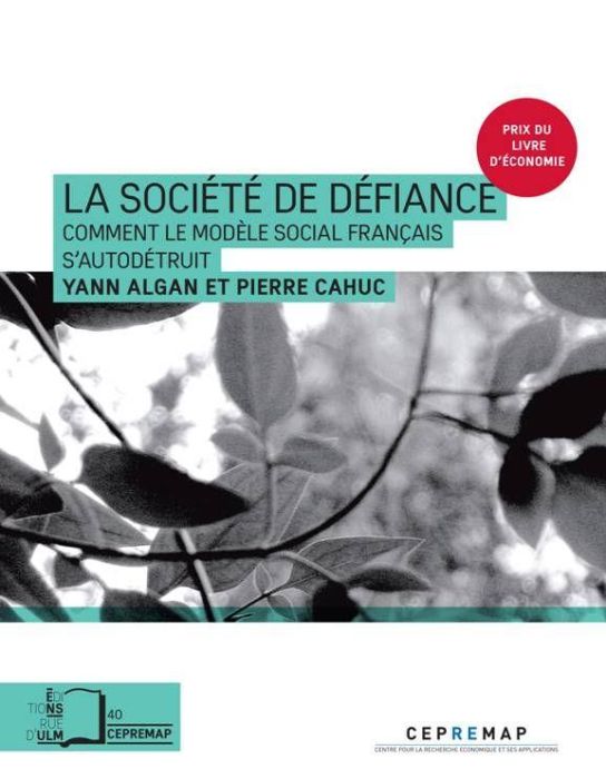 Emprunter La société de défiance. Comment le modèle social français s'autodétruit livre