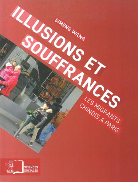 Emprunter Illusions et souffrances. Les migrants chinois à Paris livre