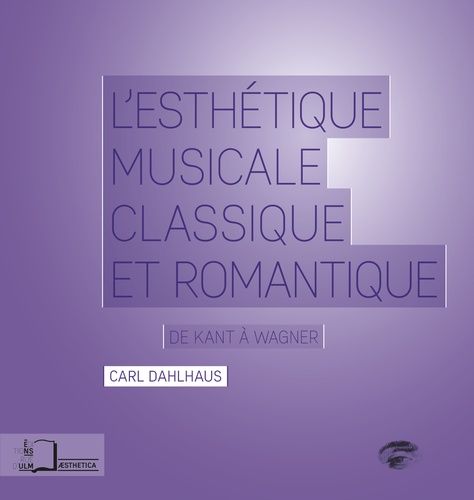 Emprunter L'esthétique musicale classique et romantique. De Kant à Wagner livre