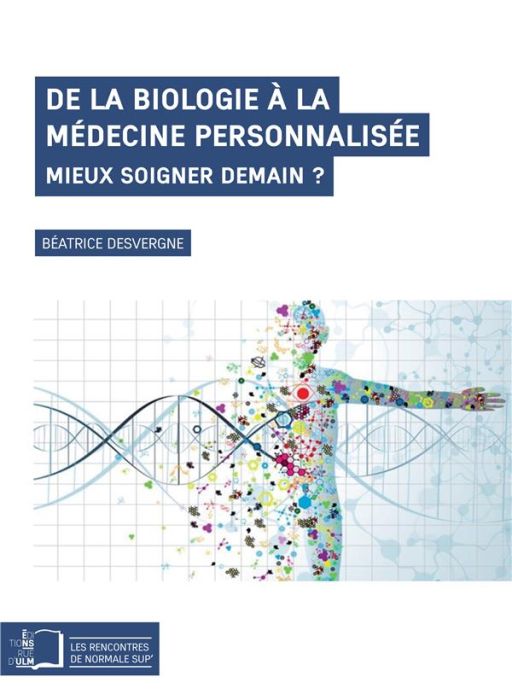 Emprunter De la biologie à la médecine personnalisée. Mieux soigner demain ? livre