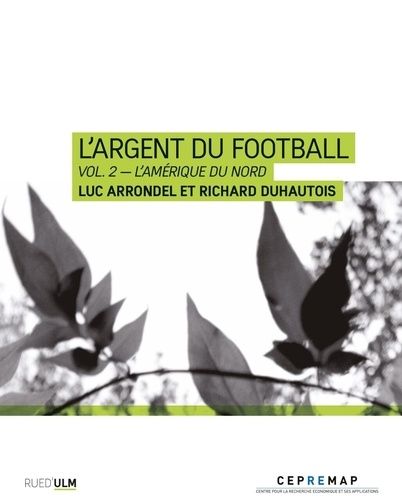 Emprunter L'argent du football. Tome 2, L'Amérique du Nord livre