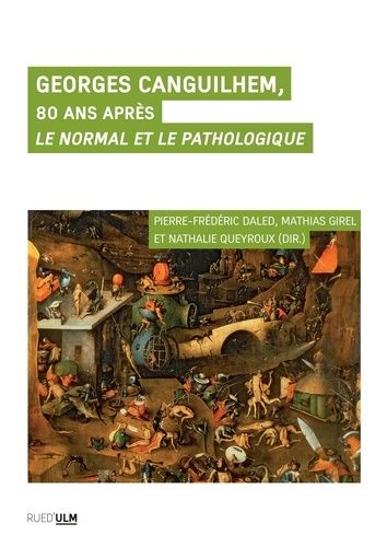 Emprunter Georges Canguilhem, 80 ans après Le Normal et le Pathologique livre