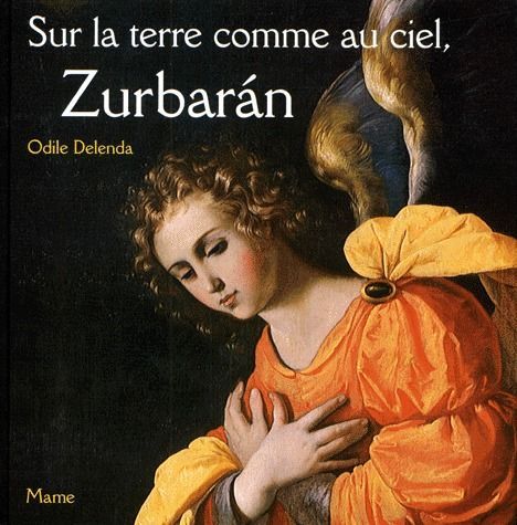 Emprunter Sur la terre comme au ciel, Zurbaran. Le rétable de la Frontera livre