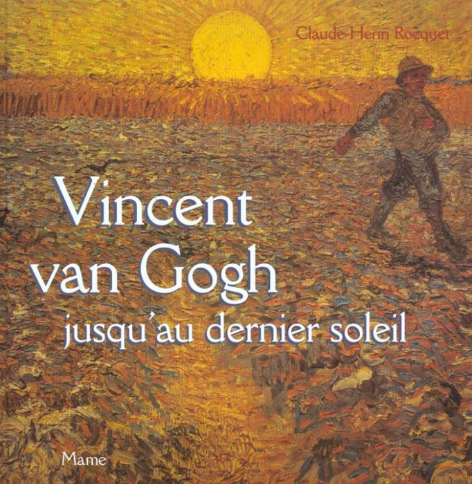 Emprunter Vincent van Gogh jusqu'au dernier soleil livre