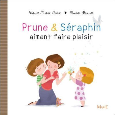 Emprunter Prune et Séraphin aiment faire plaisir livre