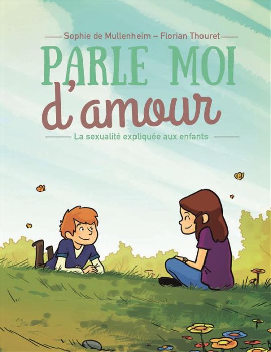 Emprunter Parle-moi d'amour. La sexualité expliquée aux enfants livre