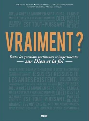 Emprunter Vraiment ? Toutes les questions pertinentes et impertinentes sur Dieu et la foi livre