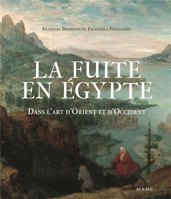 Emprunter La fuite en Egypte. Dans l'art d'Orient et d'Occident livre