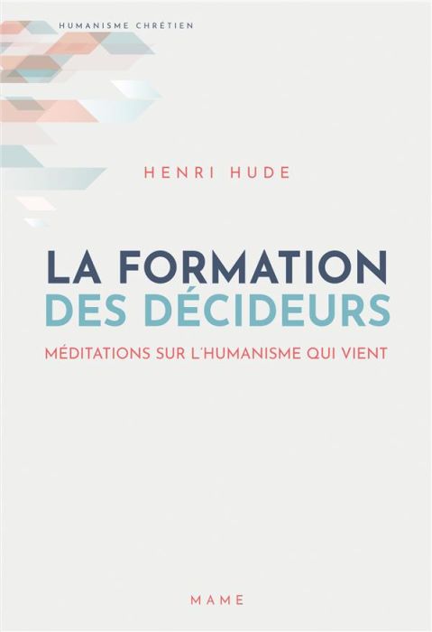 Emprunter La formation des décideurs. Méditations sur l'humanisme qui vient livre