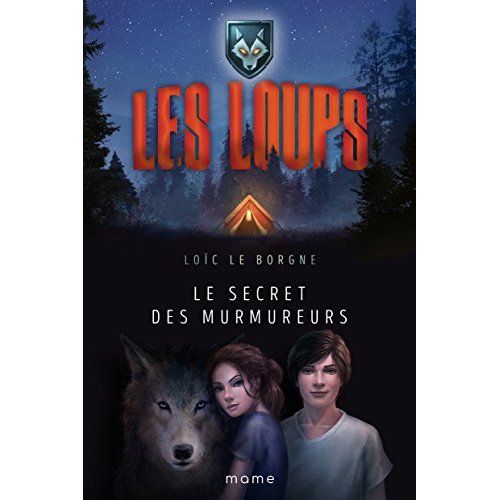 Emprunter Les loups Tome 1 : Le secret des murmureurs livre