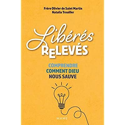 Emprunter Libérés, relevés. Comprendre comment Dieu nous sauve livre