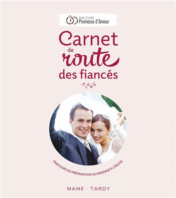 Emprunter Carnet de route des fiancés. Parcours de préparation au mariage à l'Eglise livre