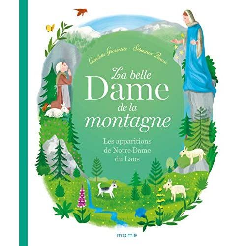 Emprunter La belle Dame de la montagne. Les apparitions de Notre-Dame du Laus livre