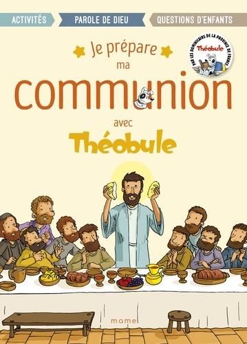 Emprunter Je prépare ma communion avec Théobule livre