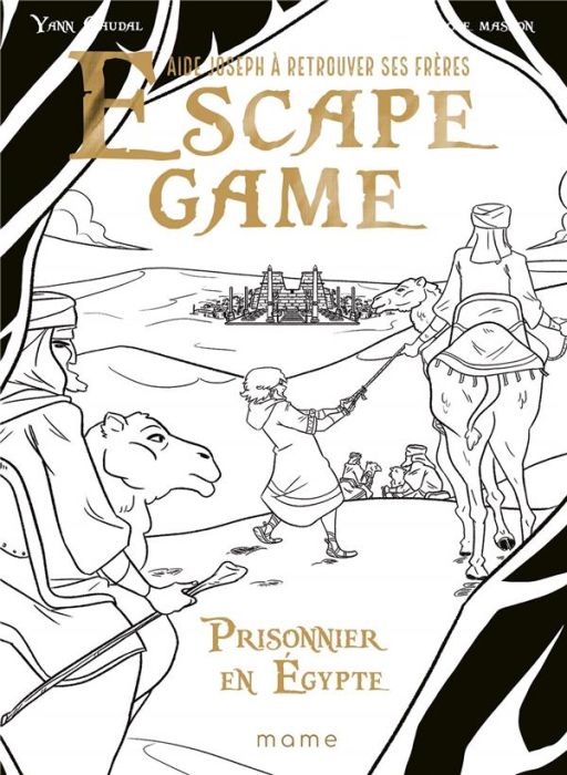 Emprunter Escape Game - Prisonnier en Egypte. Aide Joseph à retrouver ses frères livre