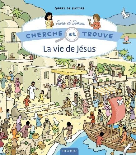 Emprunter Cherche et trouve. La vie de Jésus livre