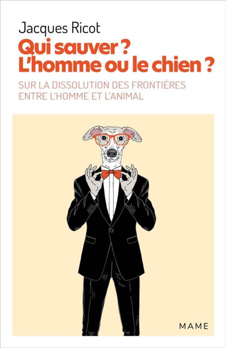 Emprunter Qui sauver ? L'homme ou le chien ? Sur la dissolution des frontières entre l'homme et l'animal livre