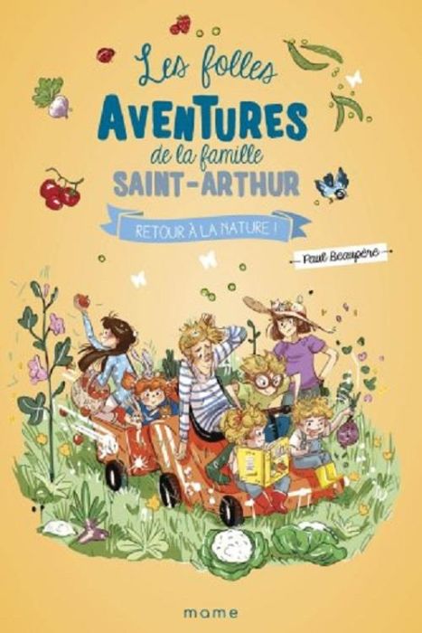 Emprunter Les folles aventures de la famille Saint-Arthur Tome 10 : Retour à la nature ! livre