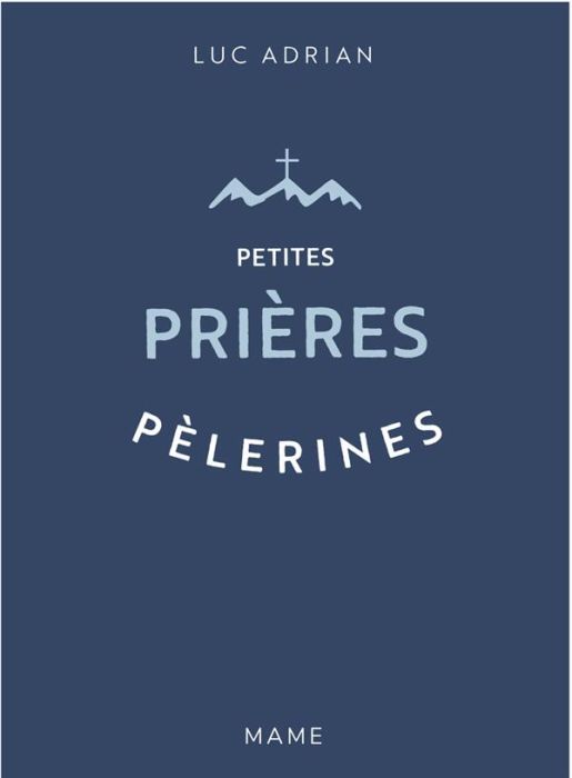 Emprunter Petites prières pèlerines livre