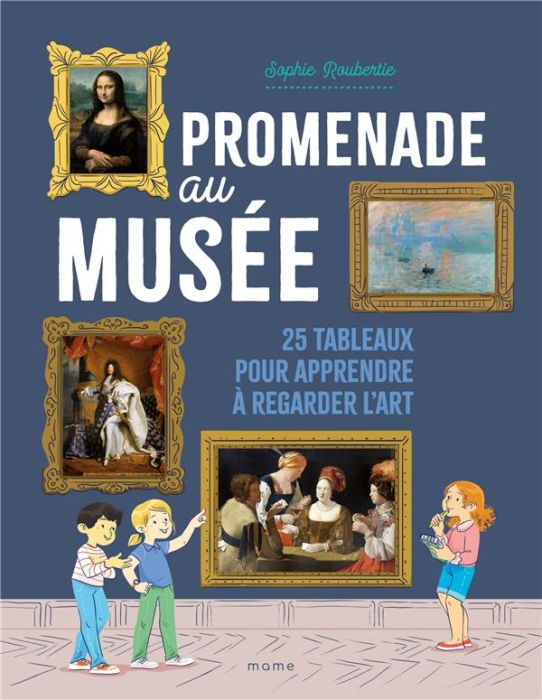 Emprunter Promenade au musée. 25 tableaux pour apprendre à regarder l'art livre