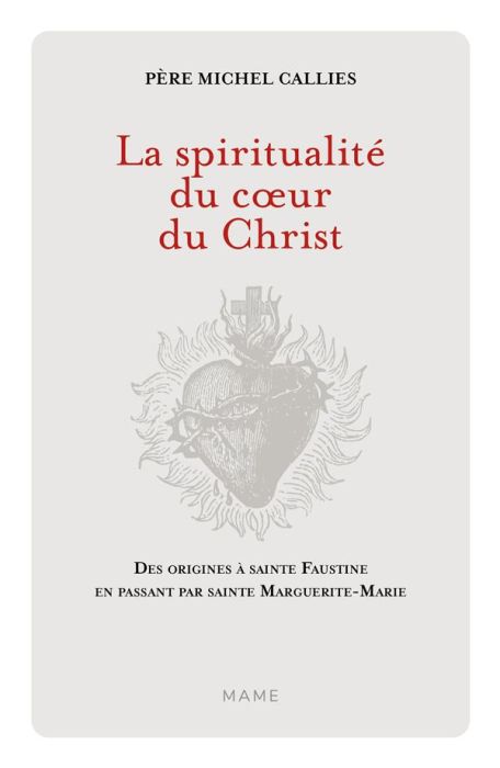 Emprunter La spiritualité du coeur du Christ. Des origines à sainte Faustine en passant par sainte Marguerite- livre