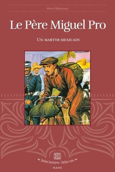 Emprunter Le père Miguel Pro livre