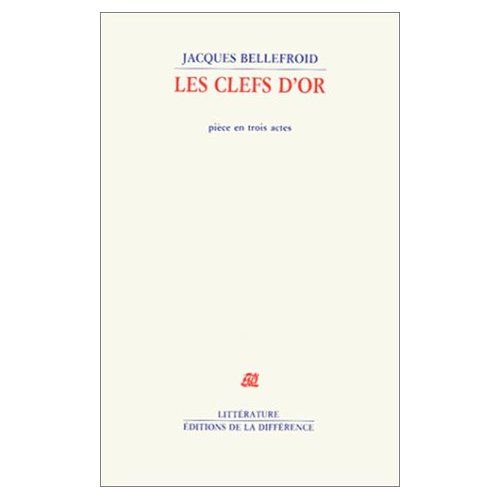 Emprunter Les clefs d'or. Pièce en trois actes livre