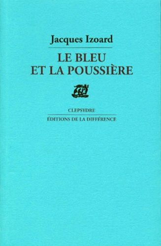 Emprunter Le bleu et la poussière. Poèmes livre