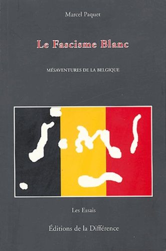 Emprunter Le fascisme blanc. Mésaventures de la Belgique livre