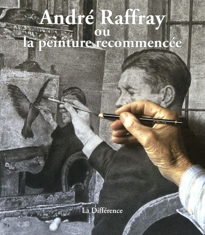 Emprunter André Raffay ou la peinture recommencée livre