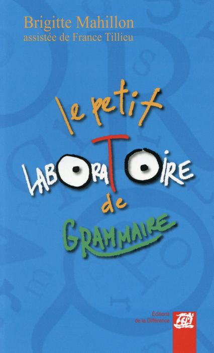 Emprunter Le petit laboratoire de grammaire. Réflechir sur le fonctionnement de la langue, lire, écrire à l'éc livre