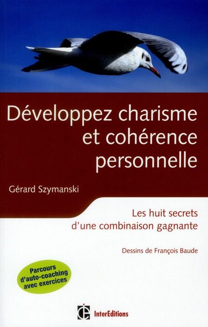 Emprunter Développer charisme et cohérence personnelle. Les huit secrets d'une combinaison gagnante, 2e éditio livre