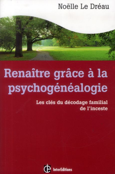 Emprunter Renaître grâce à la psychogénéalogie. Les clés du décodage familial de l'inceste livre