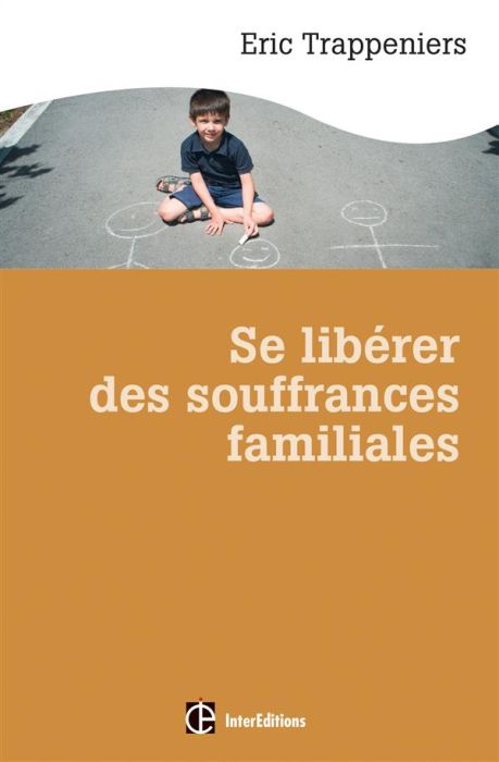 Emprunter Se libérer des souffrances familiales livre