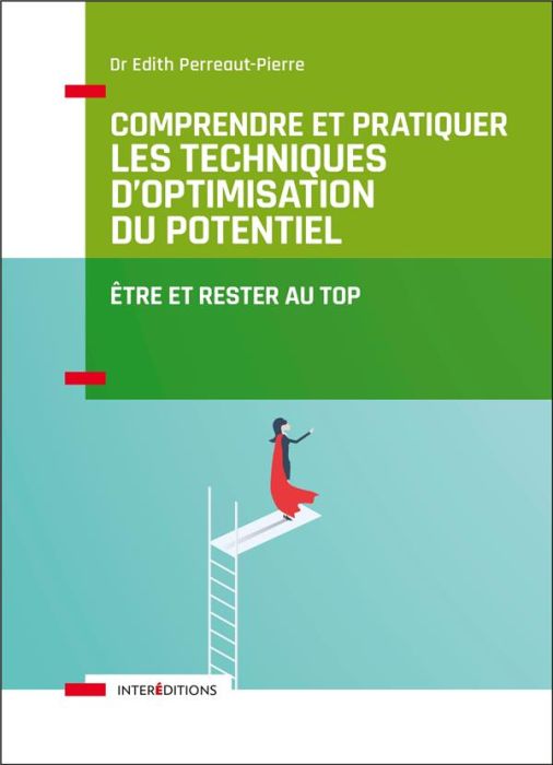 Emprunter Comprendre et pratiquer les Techniques d'Optimisation du Potentiel. Etre et rester au top, 3e éditio livre