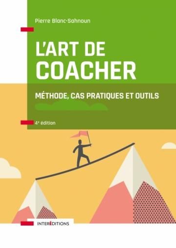 Emprunter L'art de coacher. Méthode, cas pratiques et outils, 4e édition livre