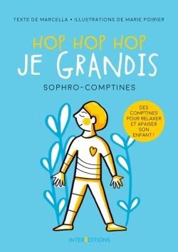 Emprunter Hop hop hop je grandis. Sophro-comptines pour apaiser son enfant livre