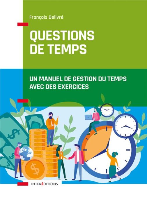 Emprunter Questions de temps. Un manuel de gestion du temps avec des exercices, 2e édition livre