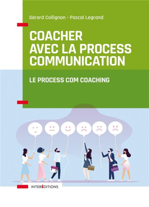 Emprunter Coacher avec la Process Communication. Le Process Com coaching, 3e édition livre