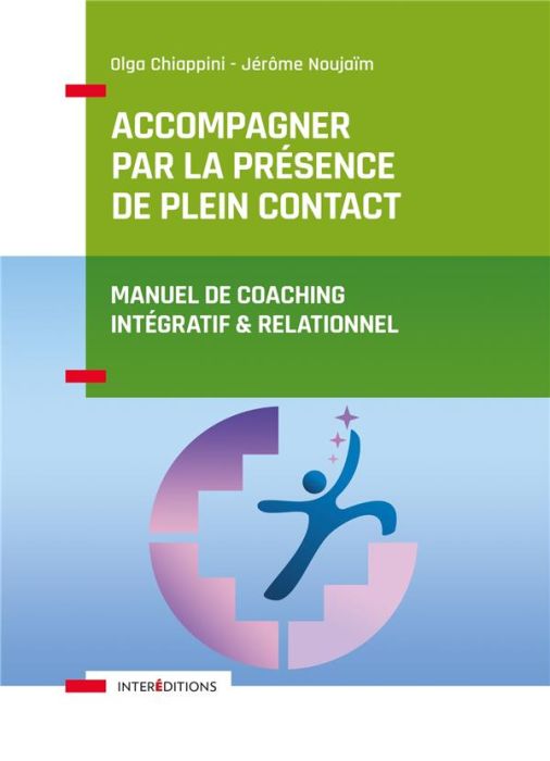 Emprunter Accompagner par la présence de plein contact. Manuel de coaching intégratif et relationnel livre