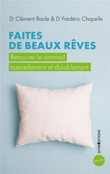 Emprunter Faites de beaux rêves. Retrouver le sommeil naturellement et durablement livre