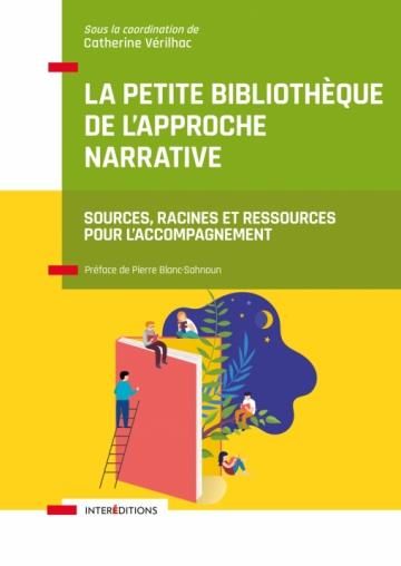 Emprunter La petite bibliothèque de l'approche narrative. Sources, racines et ressources pour l'accompagnemen livre