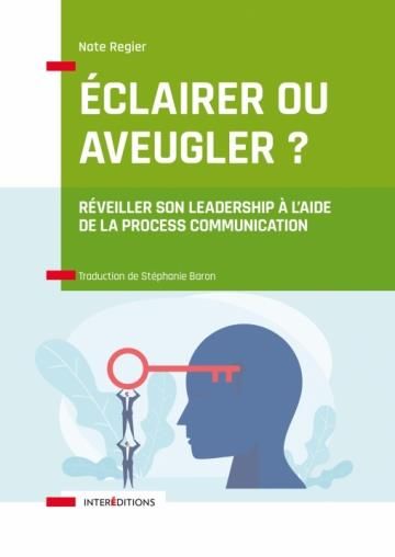 Emprunter Eclairer ou éblouir ? Révélez votre leadership à l'aide de Process Communication Model livre