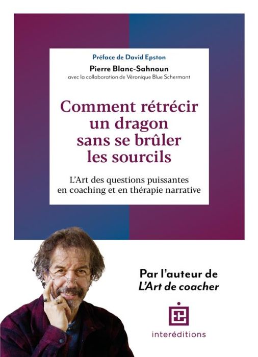 Emprunter Comment rétrécir un dragon sans se brûler les sourcils ? L'Art de poser les questions puissantes en livre