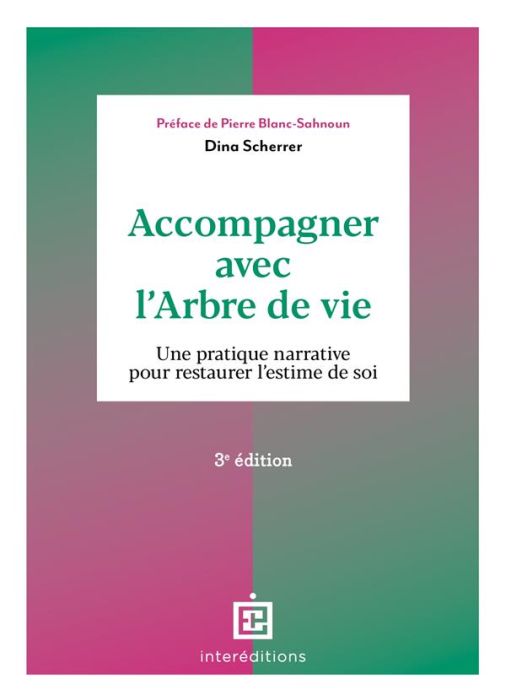 Emprunter Accompagner avec l'Arbre de vie. Une pratique narrative pour restaurer l'estime de soi, 3e édition livre