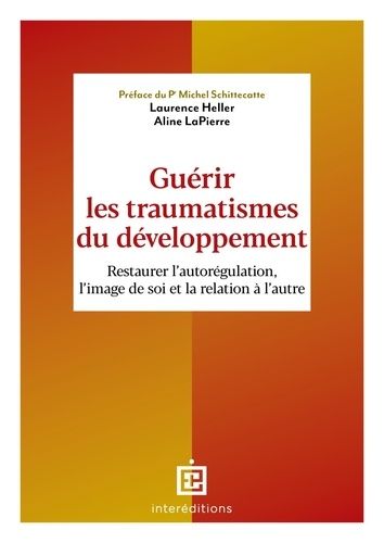 Emprunter Guérir les traumatismes du développement. Restaurer l'autorégulation, l'image de soi et livre