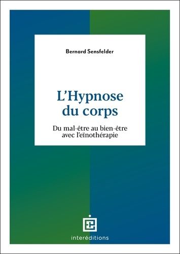 Emprunter L'Hypnose du corps. Du mal-être au bien-être avec l'eïnothérapie livre