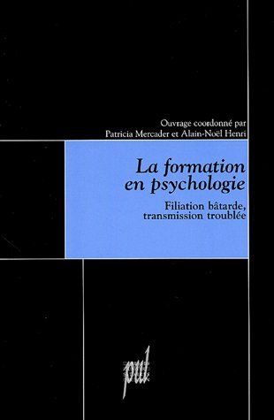 Emprunter La formation en psychologie. Filiation bâtarde, transmission troublée livre